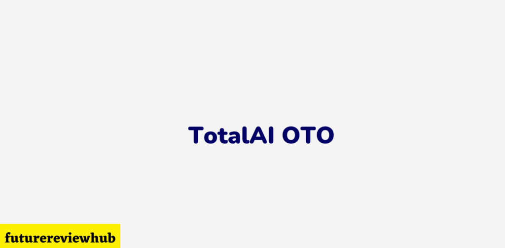 TotalAI OTOs