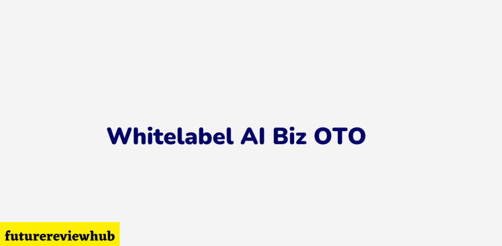 Whitelabel AI Biz OTO