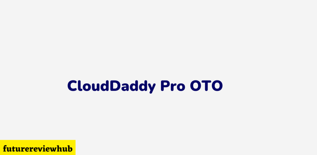 clouddaddy-pro-oto