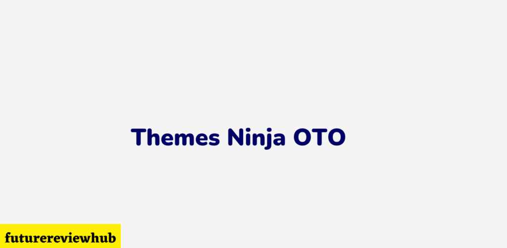 Themes Ninja OTO