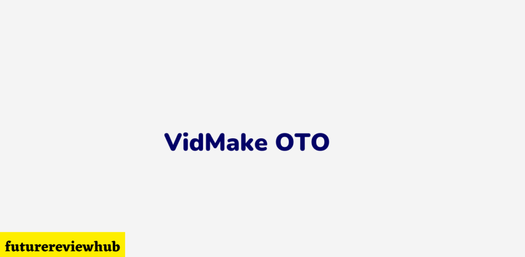 VidMake OTO