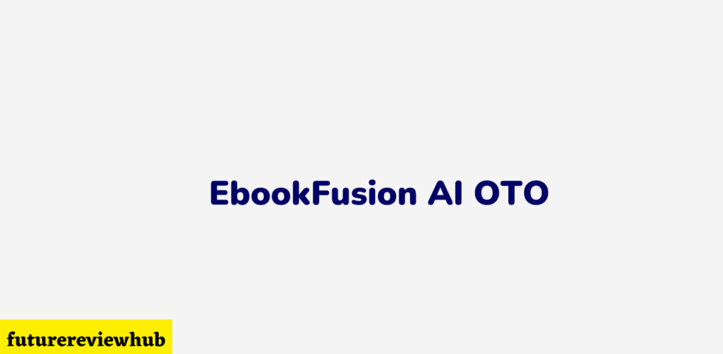 EbookFusion AI OTO